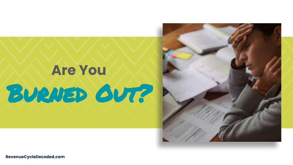 RevCycleDecoded's tweet image. Practice manager #burnout - let's talk about it!