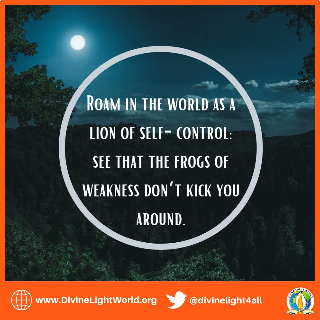 divinelight4all's tweet photo. Roam in the world as a lion of self-control; see that the frogs of weakness don’t kick you around. ~ #ParamahansaYogananda

#thoughtfultuesdays #thoughtoftheday #positivevibes #quotesdaily #inspiration #wisdom #motivation #morningmotivation https://t.co/DaPLm9dydg