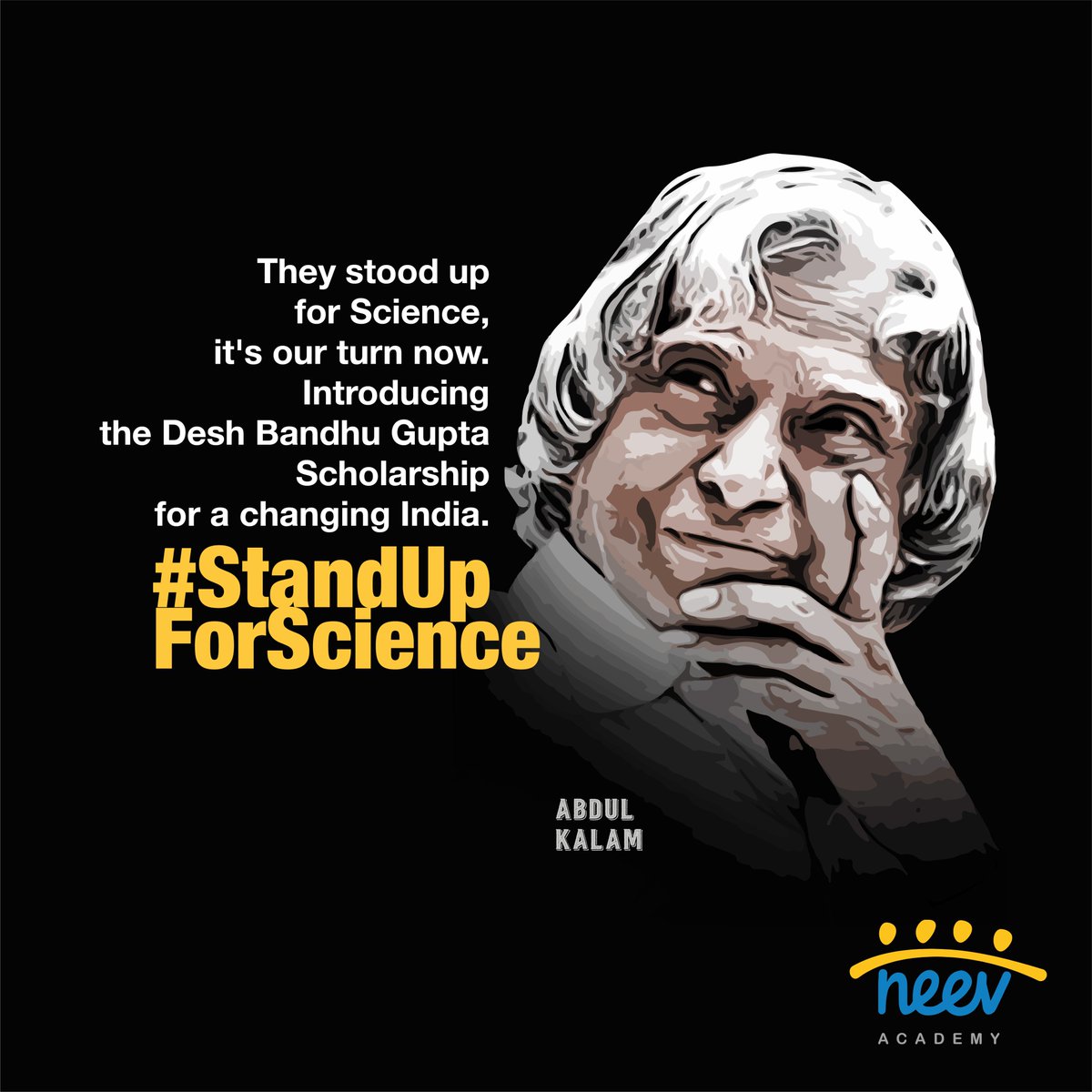 Inspired by how Dr. A.P.J Abdul Kalam stood up for science?

Take that inspiration further with the Desh Bandhu Gupta Science Scholarship from Neev. 

Let’s #StandUpForScience together.

Only for science students from Grade 9 onwards.
 
bit.ly/35JS2H3

#Science #India