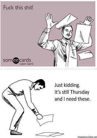 I've reached Thursday early this week