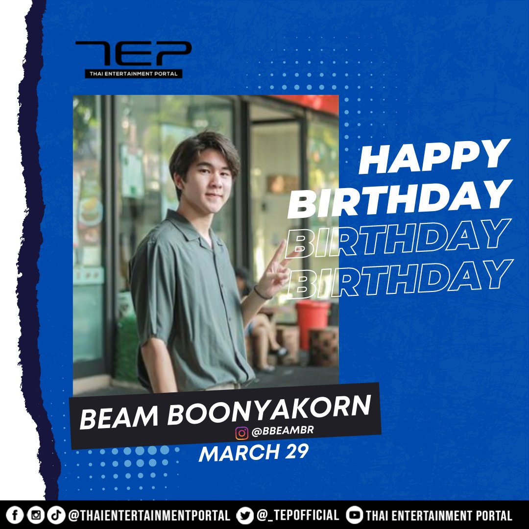 _TEPofficial's tweet photo. Happy Birthday, Beam Boonyakorn! 🎉💙 @Beam_Boonyakorn
#Beam_Boonyakorn
#bbeambr #MakeItRightSeries https://t.co/eS8INgo6z9