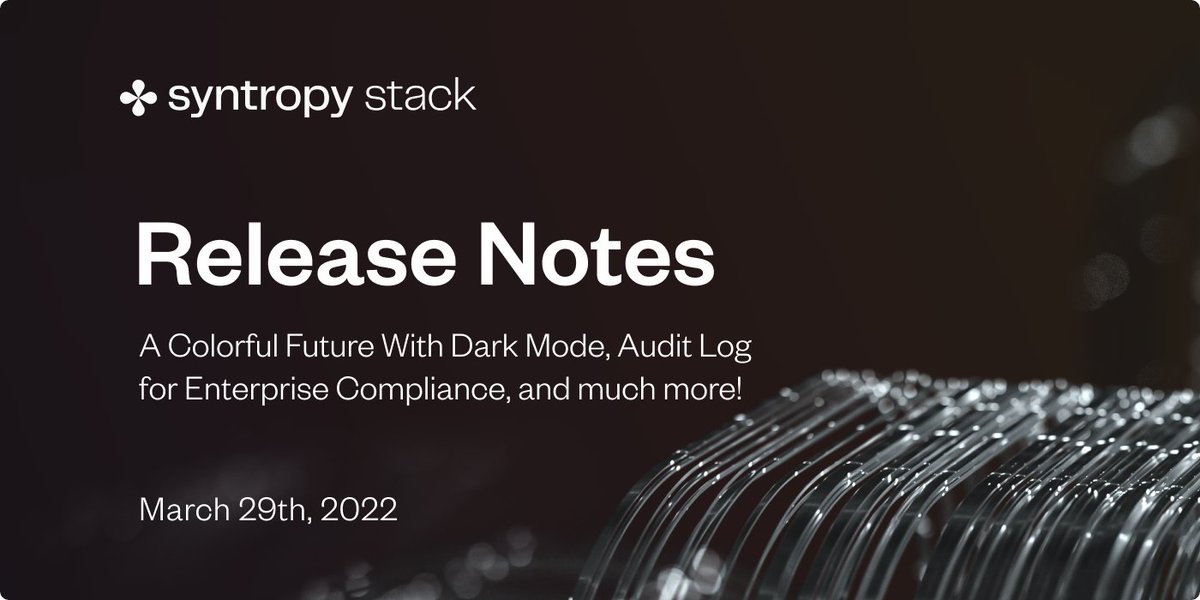 We just released an awesome #SyntropyStack update! 🔊 Our developers are pushing hard, this time presenting new features of Dark Mode, Audit Log for Enterprise Compliance, and more. Learn more here: bit.ly/release-220329