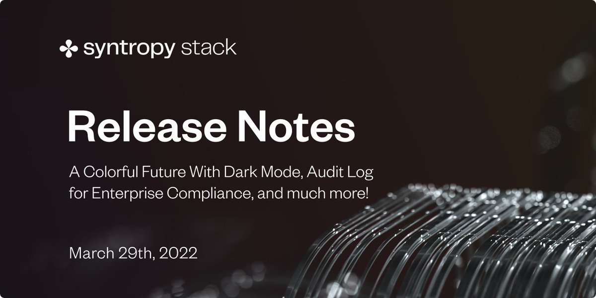 We just released an awesome #SyntropyStack update! 🔊

Our developers are pushing hard, this time presenting new features of Dark Mode, Audit Log for Enterprise Compliance, and more.

Learn more here: bit.ly/release-220329