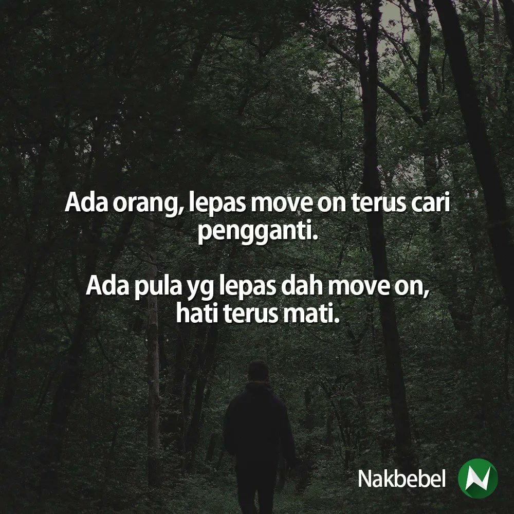 nakbebel's tweet photo. Tertutup hati untuk orang yg baru | Follow @santapanhidup untuk quote-quote kehidupan https://t.co/an827OCEr5