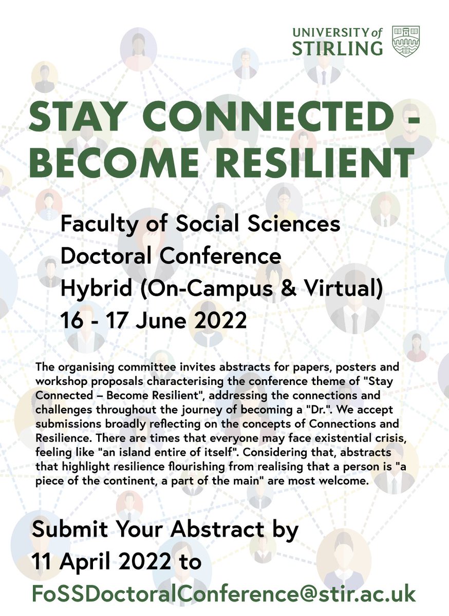 FssDocConf's tweet photo. The 2022 doctoral conference (16-17th June, Thur-Fri) calls for abstracts. We welcome everyone who would like to discuss connections and resilience. The due date for abstract submission is 11th April (Mon). Contact us: FoSSDoctoralConference@stir.ac.uk https://t.co/YH2xVbBlRo