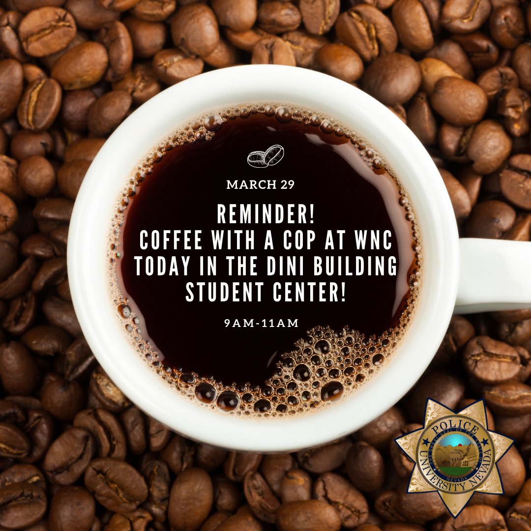 uofnevadapolice's tweet photo. Reminder! Coffee With a Cop is at @WNCnevada today in the Dini Building Student Center from 9am-11am!  We hope to see you there! https://t.co/4S2KLAkcUB