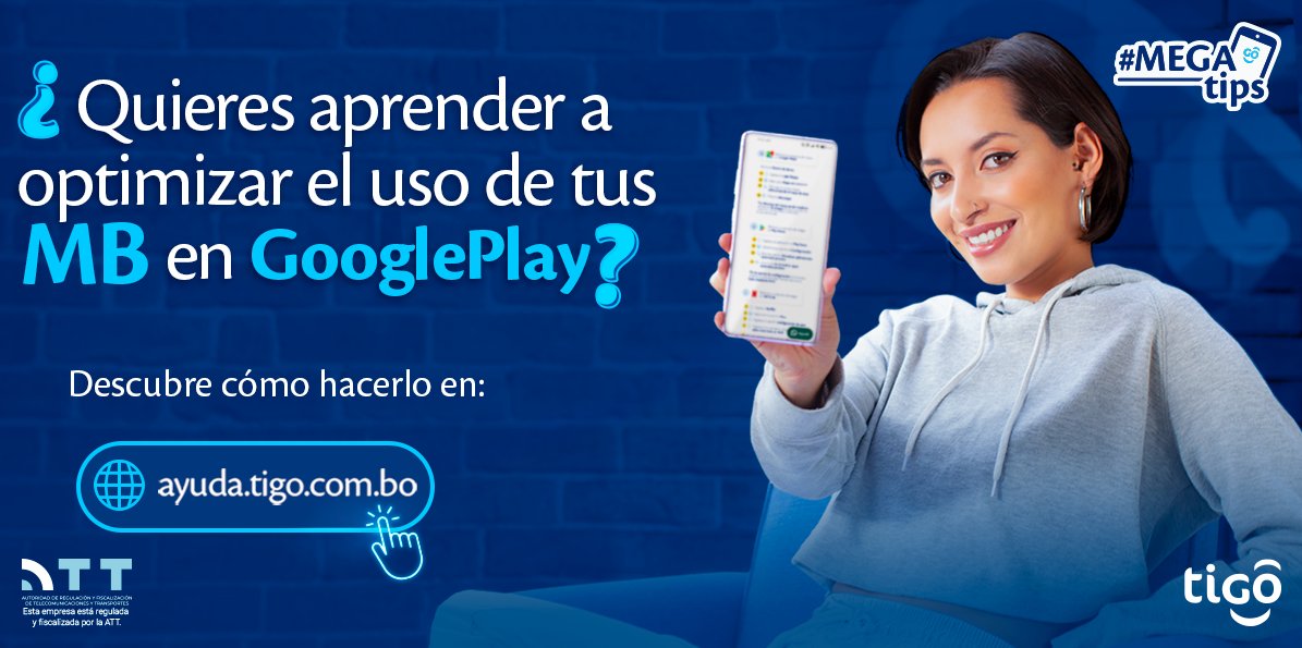 Tigo_Bolivia's tweet photo. Configura y optimiza el uso de tus MB en Google Play con este #MegaTip 😉⬇️
Ingresa a nuestro centro de ayuda para conocerlo: https://t.co/H6ZCWHLsWZ
¡Dale💙 si te gustó! https://t.co/3cXp0J1vp1