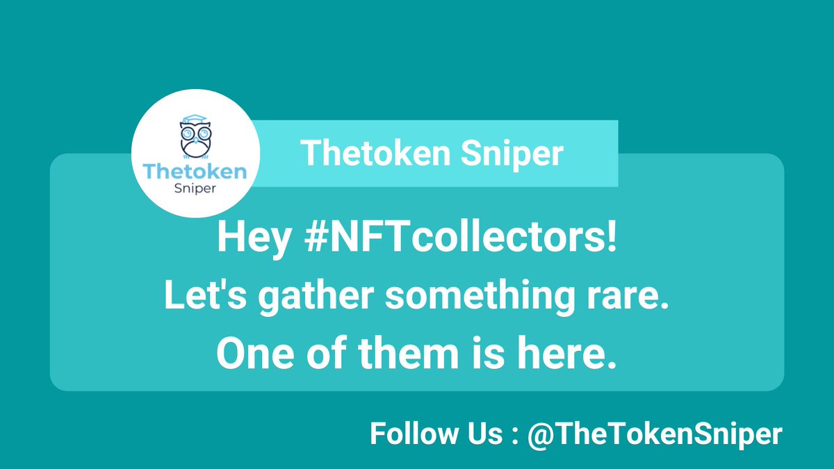 TheTokenSniper's tweet photo. Hey #NFTcollectors!
Let's gather something rare.
One of them is here.

To enter: @TheTokenSniper

🟡 follow us
🟡 drop your wallet in comment
🟡 retweet, like

#giveaway #Airdrop #cryptocurrency  #thetokensniper https://t.co/pCECJHP5TH