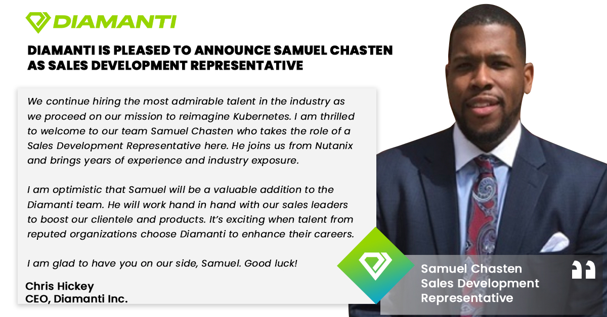 Diamanti welcomes Samuel Chasten as Sales Development Representative. Samuel joins us from Nutanix and will help us make breakthroughs in the Kubernetes industry. Good luck, Samuel! 
Visit bit.ly/3DjIzl9 

#hr #kudos #thankyou #teamwork #success #growth #diamanti