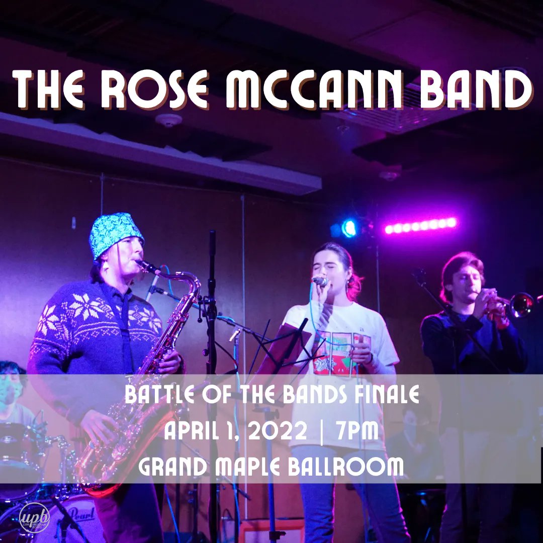 BOTB Finalist: 
The Rose McCann Band. Come to the Battle of the Bands Finale this Friday, April 1st, at 7pm in Grand Maple Ballroom and watch them compete for a chance to open for SpringFest 2022!!
