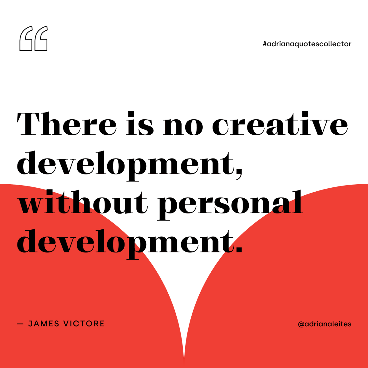 adrianaleites's tweet photo. ❤️ “There is no creative development, without personal development.” — @JamesVictore 

#adrianaquotescollector #curiousdesigner #webdesigner #webdeveloper #quotes #quoteslover #quotescollector #jamesvictorequotes #inspiringquotes #personaldevelopment https://t.co/MAwEkLKeKZ