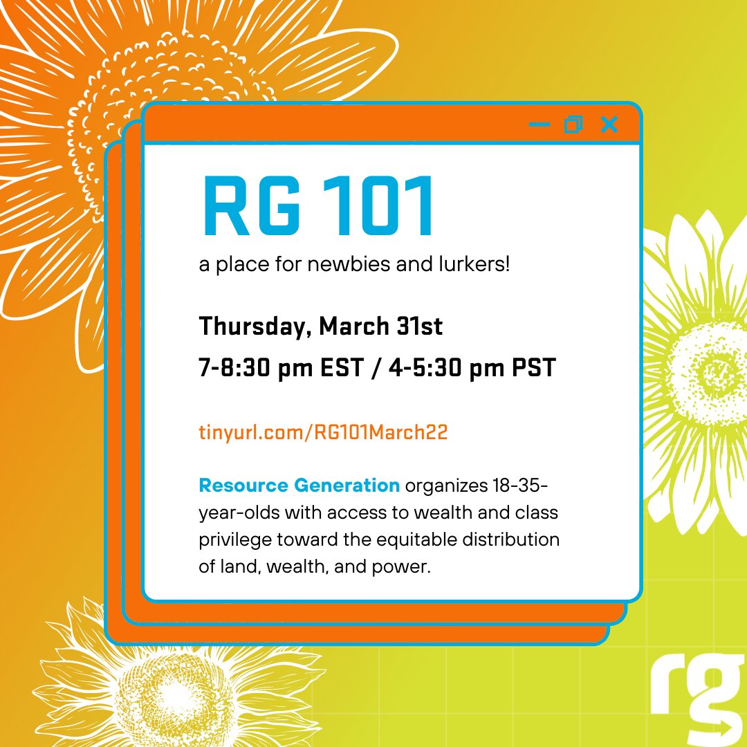 Did you recently hear about RG through a friend, a media story or another social justice organization? Do you know ppl in your network who have class privilege and/or access to wealth? Join us and invite other prospective RGers to our RG 101 orientation! tinyurl.com/RG101March22