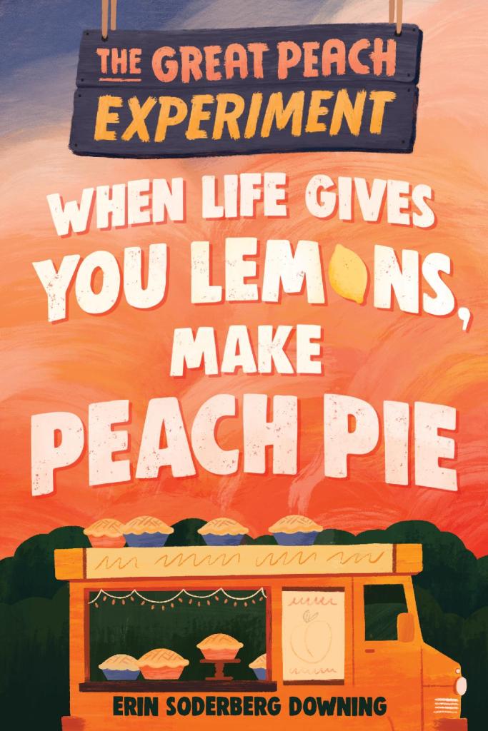 #MGBookMarch, Day 29 - Food-themed book. That's easy! The Great Peach Experiment: When Life Gives You Lemons, Make Peach Pie by @erindowning #mglit #amreading #mgauthor #writingcommunity #middlegradeauthors @MGWG_MN  #MNauthor #sequelcomingsoon