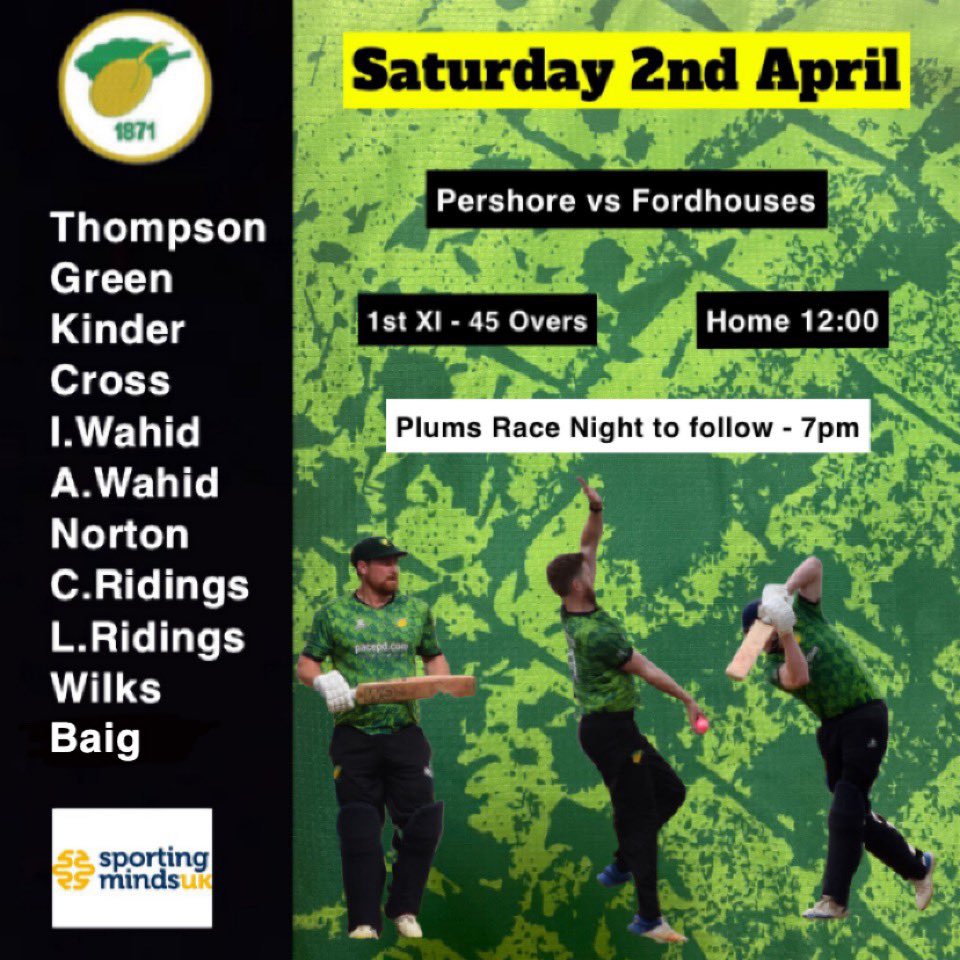 Saturday 2nd April

1st XI vs Fordhouses - 12:00 start

Plums Race Night to follow from 7pm. Horses available for just £5. 

Second preseason game 
Saturday 9th April vs Stratford