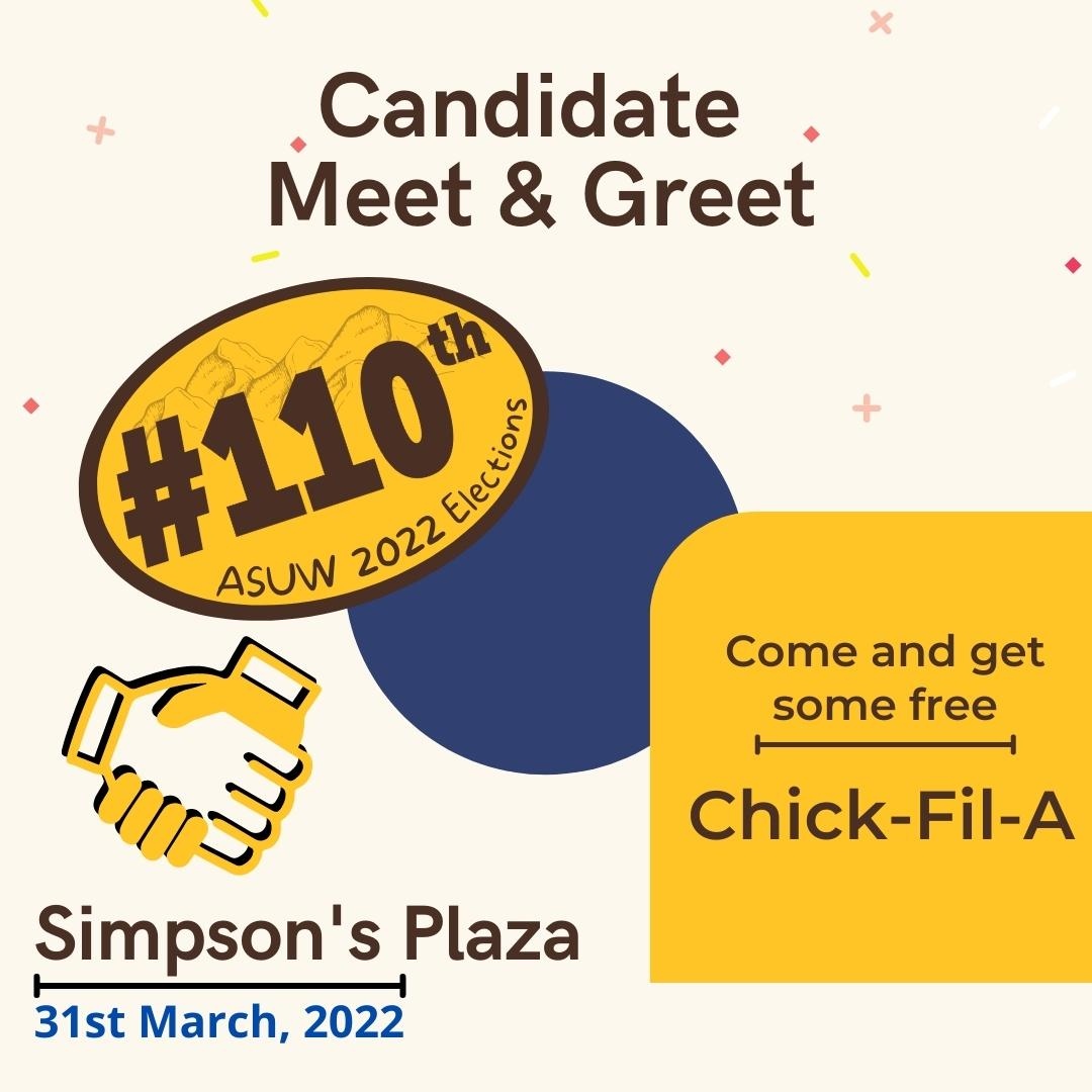 Come out and meet those running in the 2022 ASUW Elections for the #110th! From 11 am - 1 pm, President/Vice President tickets and Senatorial candidates will be in Simpson's Plaza.

There will be Chick-Fil-A provided along with the candidates!

#ASUW #UWyo #UW #Elections