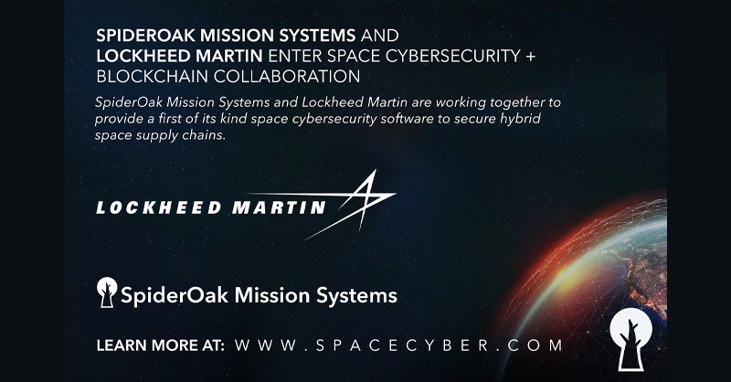 SpaceNews_Inc's tweet photo. SpiderOak Mission Systems And Lockheed Martin Enter Space Cybersecurity + Blockchain Collaboration. Learn more at: https://t.co/KiLb5fU72W #lockheedmartin #zerotrustsecurity #blockchainsecurity #sponsored