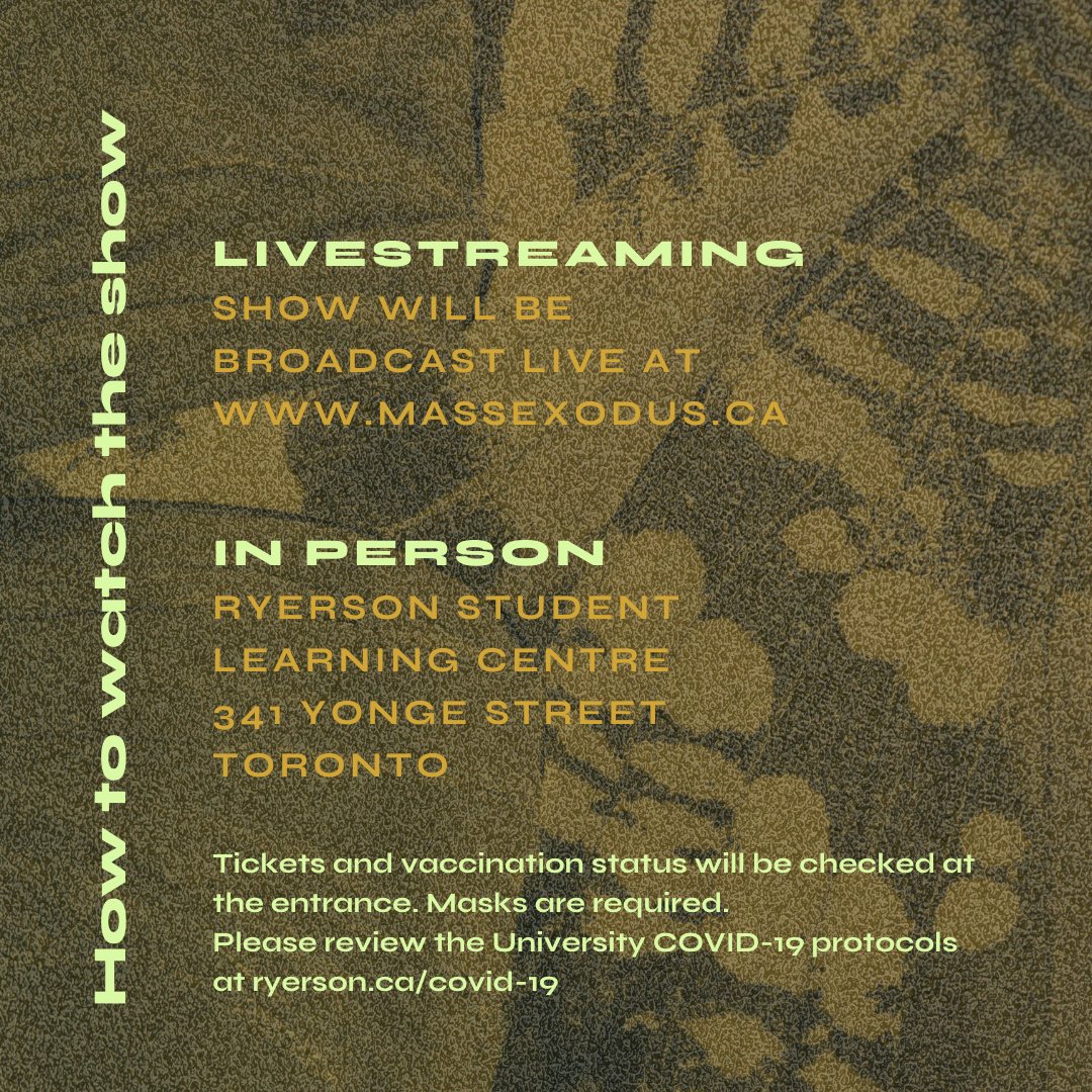You can watch this year’s runway show IN PERSON at the Student Learning Center, 341 Yonge Street, Toronto, or STREAMING via massexodus.ca. The Installation will be open for IN PERSON viewing only.