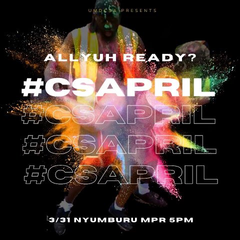 UMDCSA's tweet photo. It’s almost April! You know what that means 👀 come out to this week’s GBM to join us in kicking off #CSApril 🔥 https://t.co/30UEefJ5pP