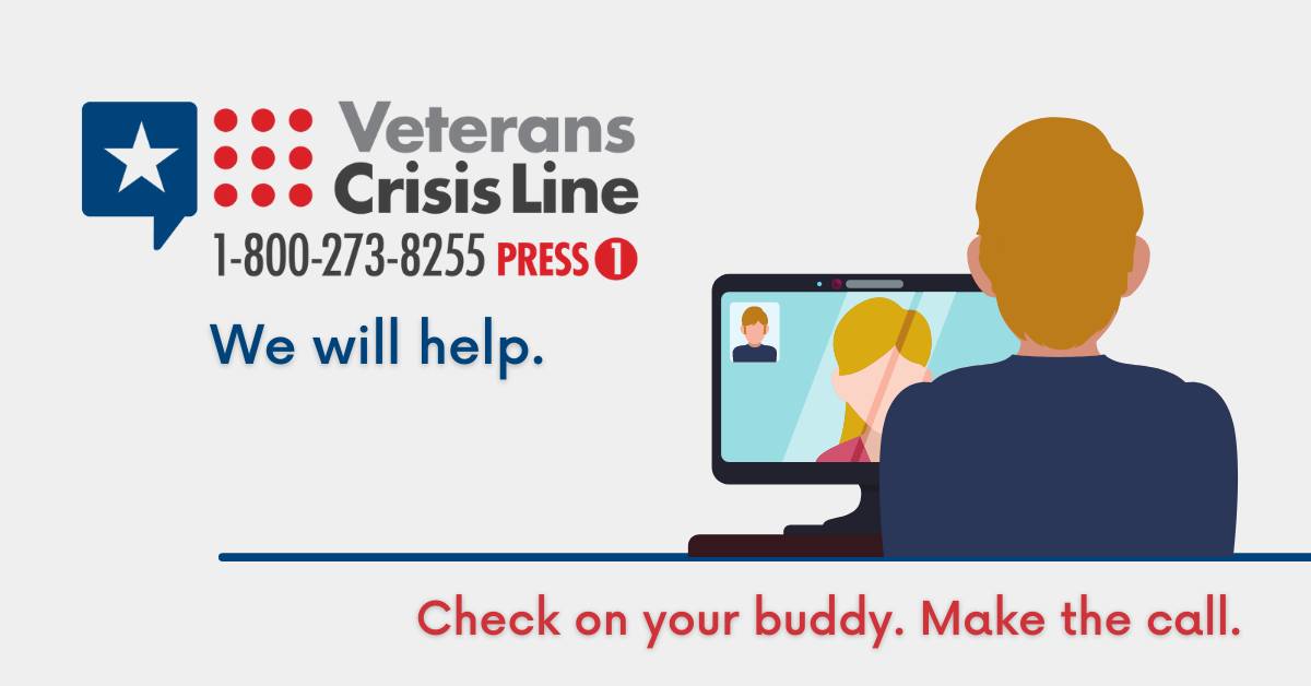 Buddy checks can make the difference. Make the call. 
If you or someone you know is in crisis, we’re here for you. Call us at 1-800-273-8255 and press 1.