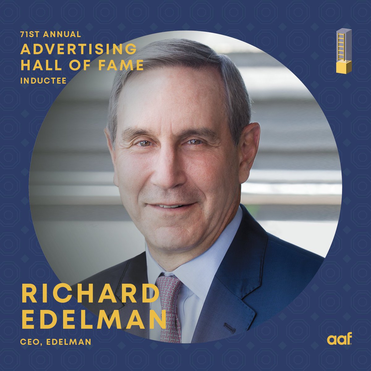 AAFNational's tweet photo. Congratulations to Advertising Hall of Fame inductee Richard Edelman, CEO, @EdelmanPR at the 71st Annual Advertising Hall of Fame Induction Ceremonies, April 26 at Cipriani Wall Street. Learn more at https://t.co/qnr6HAk7zH. 

#AHOF2022 #AAFLegends https://t.co/3IEE7BZF2y