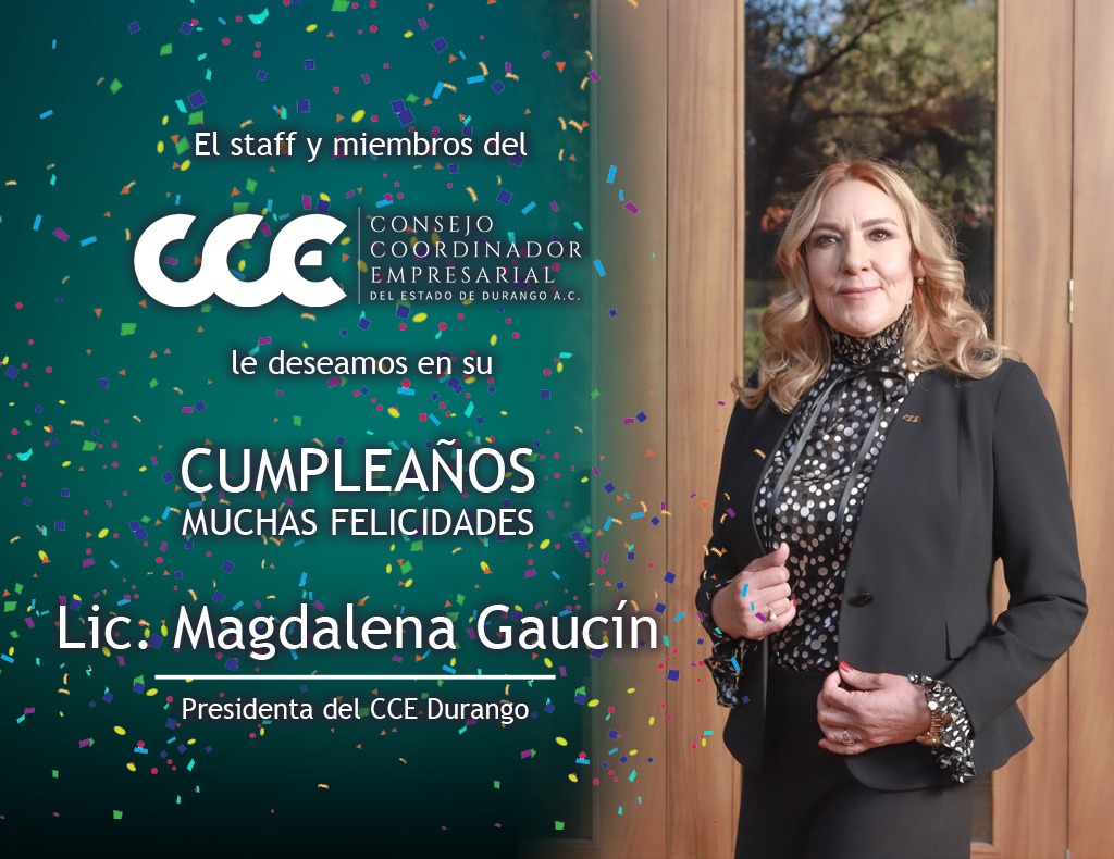 CCEDGOMX's tweet photo. Los organismos empresariales que integran el @CCEDGOMX, expresamos nuestras felicitaciones a la Lic. @Nenagaucin presidenta del @CCEDGOMX , por su cumpleaños, deseándole que pase un gran dia acompañada de su familia, un fuerte abrazo!! https://t.co/nzATHaVVPV