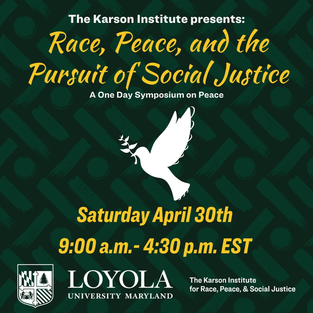 karsoninstitute's tweet photo. SAVE THE DATE! Karson Institute Peace Symposium: Race, Peace, and the Pursuit of Social Justice will be  April 30th in Knott Hall B03

Registration will be open on April 1st!! 
#PeaceSymposium
#KarsonInstitute
@LoyolaMaryland https://t.co/xnHalt5YM7