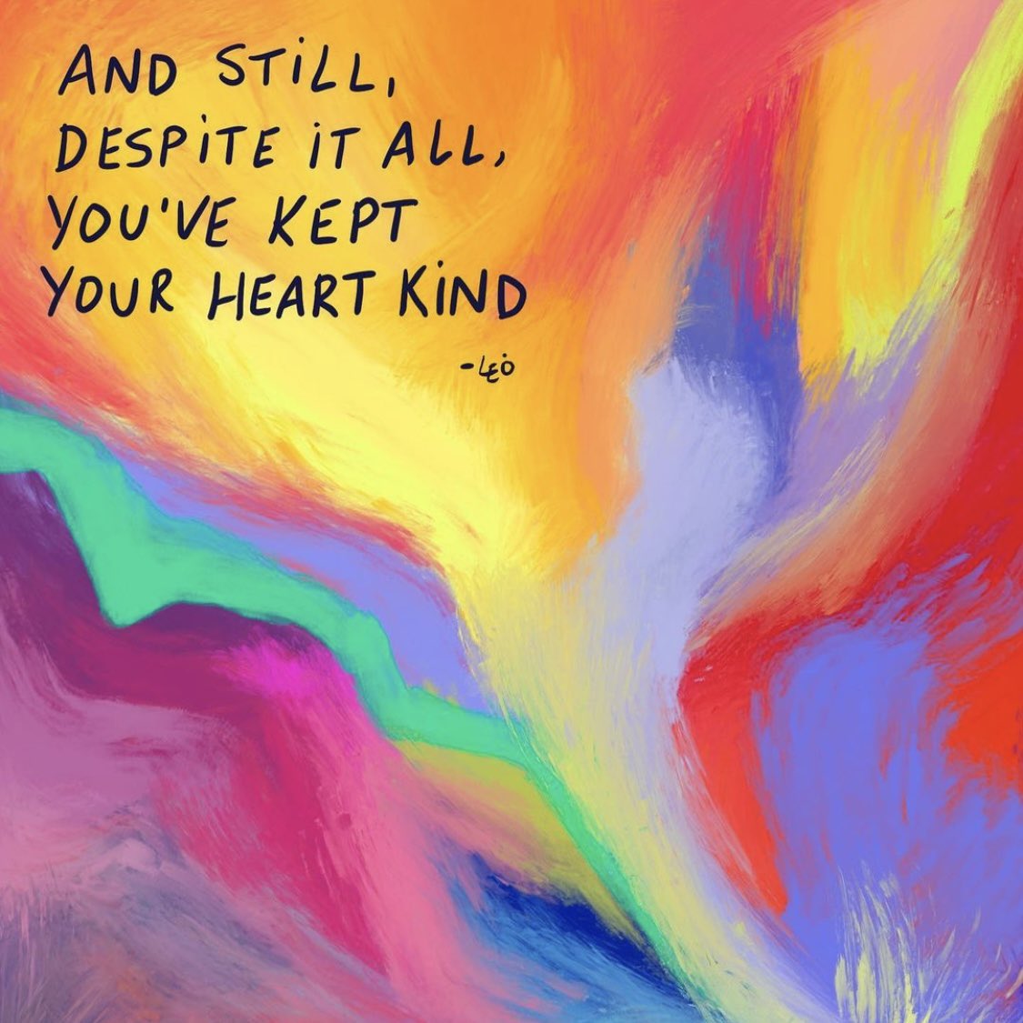 And still, despite it all, you’ve kept your heart kind 💕

Image: @soleoado