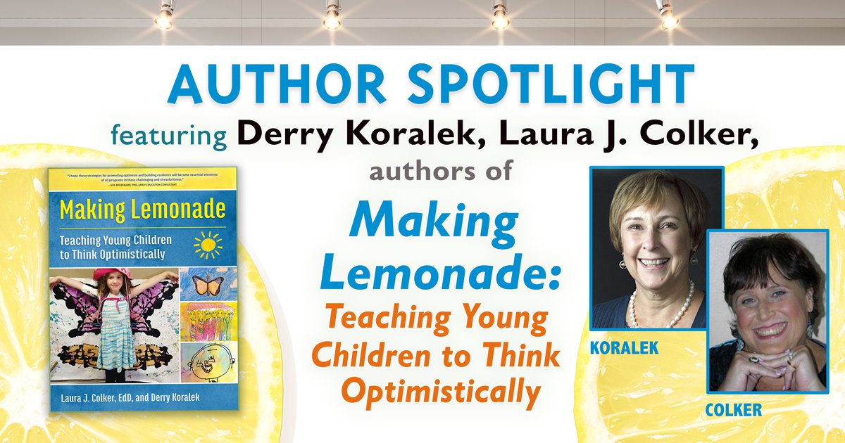 RedleafPress's tweet photo. Check out our latest Author Spotlight featuring Derry Koralek and Laura J. Colker, coauthors of the book 'Making Lemonade: Teaching Young Children to Think Optimistically.' https://t.co/OitJajdMTR