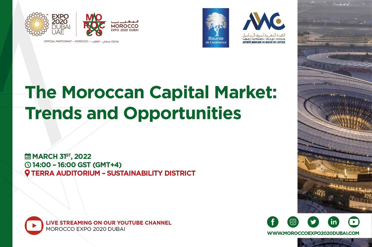 MarocDubai2020's tweet photo. 1/2 The Moroccan Capital Market Authority (AMMC) and the Casablanca Stock Exchange organize, as part of @Expo2020Dubai, a conference under the theme:
“Moroccan capital market: trends and opportunities”

#Expo2020 #Dubai #UAE #Morocco #MoroccoPavilion #BusinessProgramming https://t.co/65AuhfF06G