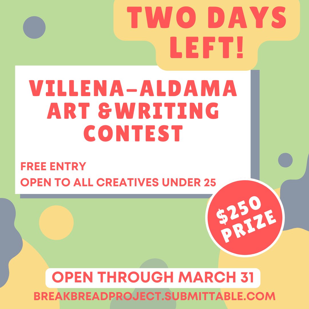 BreakBreadProj's tweet photo. 🗣Calling all young creatives, have you heard?! Just TWO days left to submit to our Villena-Aldama contest. Entry is FREE, so send us your best fiction, nonfiction, poetry, or art ✍🏽🎨

https://t.co/YMqNnwW4jy

#YoungCreatives #LitMag #WritingContest #Submit #SpringWriting https://t.co/xe4qXnhapQ