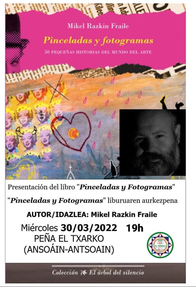 MikelRazkin's tweet photo. Mañana miércoles 30 de marzo no faltes a la nueva presentación del libro "Pinceladas y Fotogramas".
En la Peña El Txarko de Ansoain a las 19h.
#peñaeltxarko #ansoain #antsoain @AntsoainAnsoain @cntico #Cántico #editorialcantico #mikelrazkin https://t.co/QovAuOqMvJ