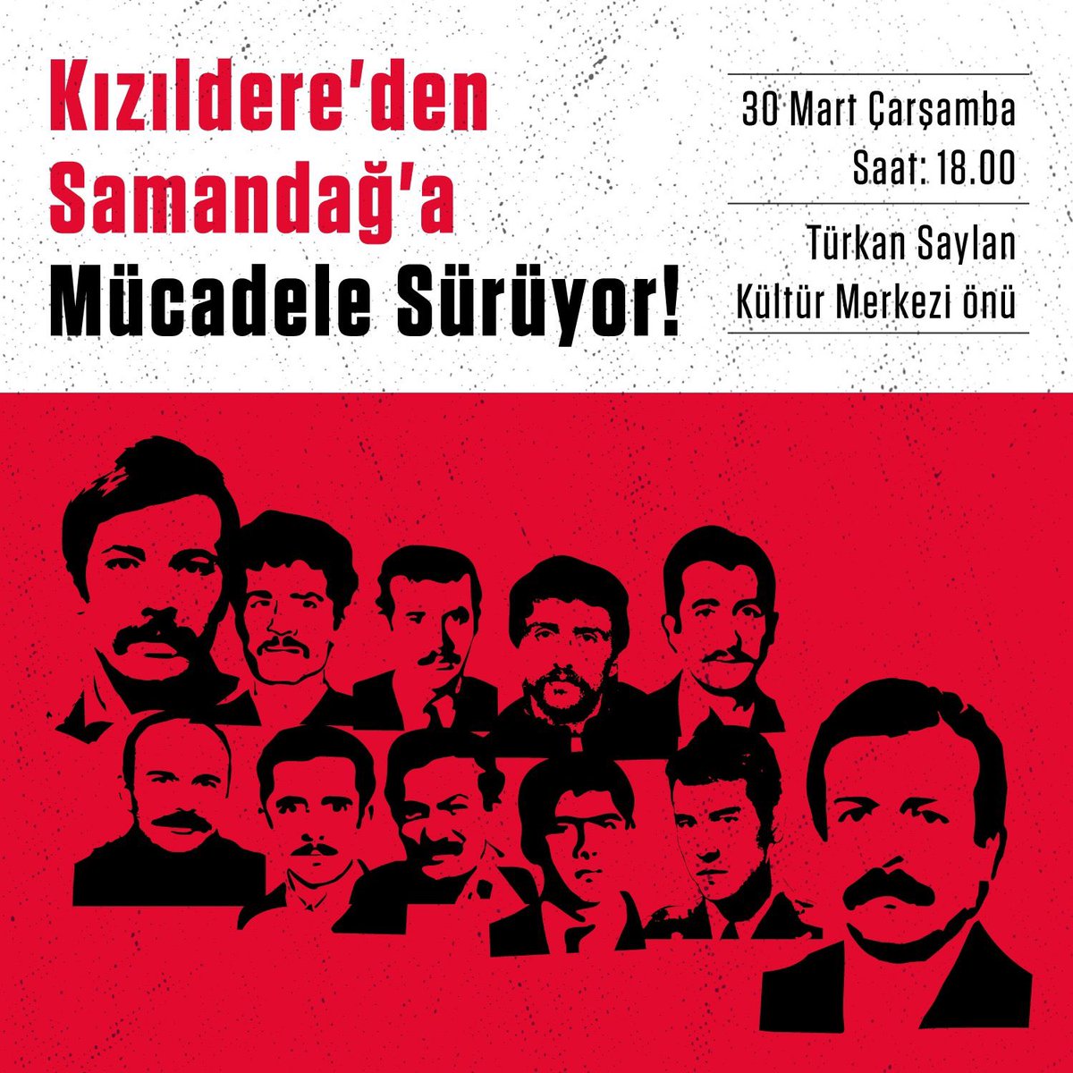 İzmir|

Mehmet Latifeci ve #Kızıldere şahsında, Mart ayında ölümsüzleşen devrim ve sosyalizm şehitlerini anmak için buluşuyoruz.

📍Türkan Saylan K.M
📆 30 Mart 2022 Çarşamba
🕒 18.00