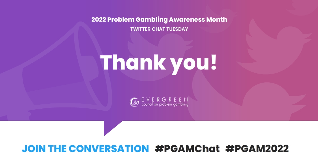EvergreenCPG's tweet photo. This concludes Twitter Chat Tuesdays for 2022. Thank you all for tuning in and taking part! #PGAMChat #PGAM2022 #GamblingDisorder #ProblemGambling https://t.co/RN2HyKXuuX