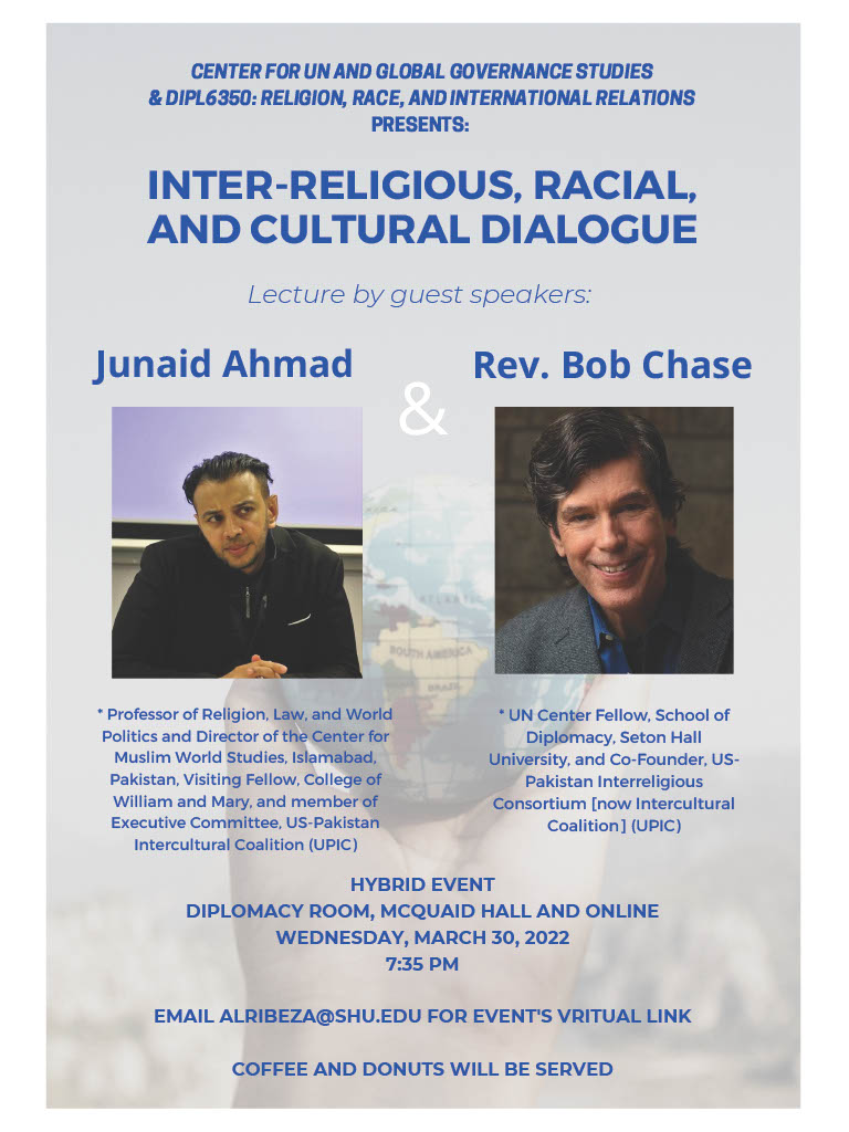 SHU_UN_Studies's tweet photo. Join the Center for UN and Global Governance Studies in welcoming guest Lecturers Junaid Ahmad and Bob Chase as they discuss Inter-Religious, Racial, &amp; Cultural Dialogue. 

Email Alribeza@Shu.edu for the event's virtual link!

📅March 30, 2022
🕒7:35 pm EST
📍Diplomacy Room https://t.co/T1peG2qSJm