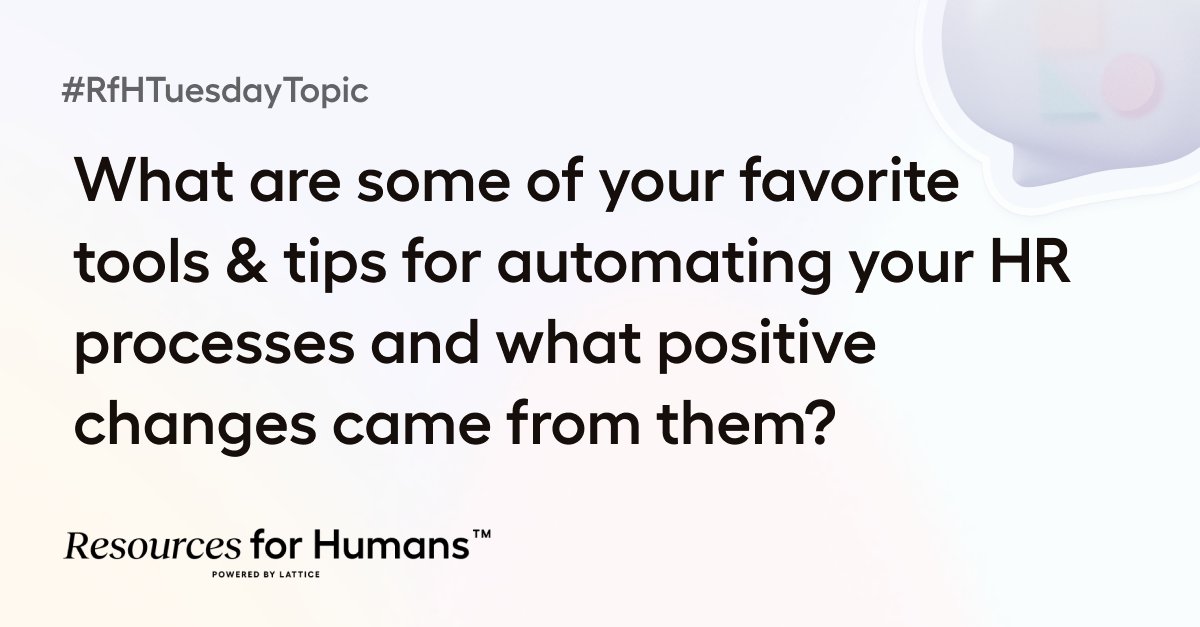 LatticeHQ's tweet photo. #RfHTuesdayTopic: What are some of your favorite tools &amp; tips for automating your #HR processes and what positive changes came from them?

Join the conversation in our community: https://t.co/YIQeH7R2mp https://t.co/5tW1HS9wc6