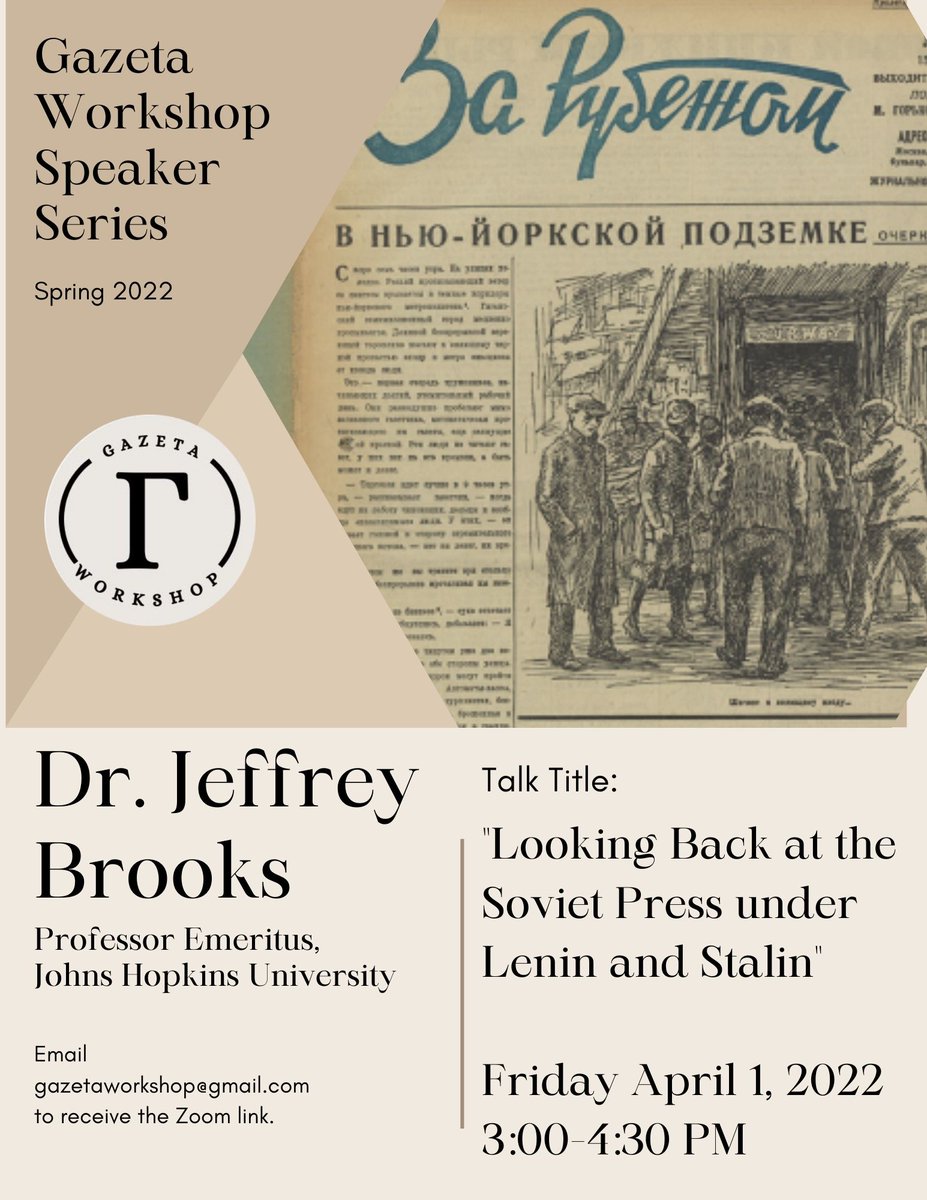 GazetaWorkshop's tweet photo. 📢 Friday, April 1, 3PM EST, @GazetaWorkshop is honored to host the inaugural Gazeta Series presentation by Dr. Jeffrey Brooks, who will talk about the journalists, readers, and infrastructure of the early Soviet press. Audience Q&amp;A to follow. https://t.co/sdfKUpJ3uW