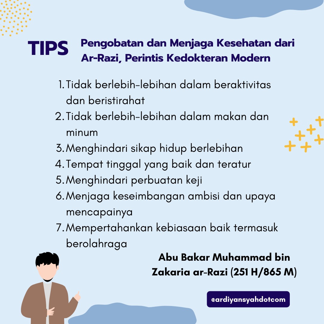ardiyansyah_com's tweet photo. [TIPS] Pengobatan dan Menjaga Kesehatan dari Ar-Razi, Perintis Kedokteran Modern

Abu Bakar Muhammad bin Zakaria ar-Razi (251 H/865 M)

#tipssehat #tipskesehatan #tipssehatalami #tipskesehatankeluarga #tipskesehatanalami #tipssehatideal #tipssehatislami #tipssehatmental https://t.co/guv58G6k63