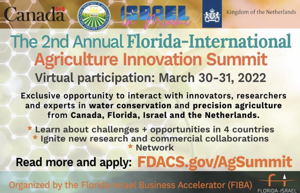 Join the Florida-International Agriculture Innovation Summit March 30 &amp; 31! 🌱 🇨🇦 🇮🇱 🇳🇱 🇺🇸💧 
Learn &amp; network in the realms of #PrecisionAgriculture and #WaterConservation 
Registration is FREE: flagsummit22.eventbrite.com
<a href="/CanCGMiami/">Canada In Miami</a> <a href="/NLinMiami/">Lisette den Breems</a> <a href="/NikkiFried/">Nikki Fried</a> <a href="/FDACS/">Florida Dept. of Agriculture & Consumer Services</a>