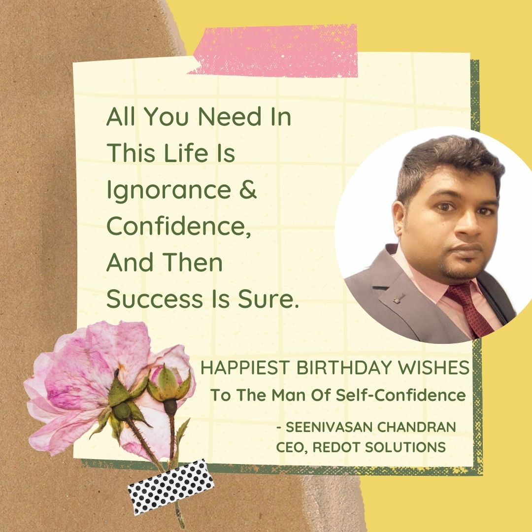 RedotSolutions's tweet image. Our hearty birthday wishes to our amazing #CEO &amp;amp; the man of positivity, Mr. Seenivasan Chandran.
By ignoring the negativity &amp;amp; boosting your self-belief, you walk along the path of success by being a best role model to us.
Wishing you more success, health &amp;amp; wealth!
#HappyBirthday