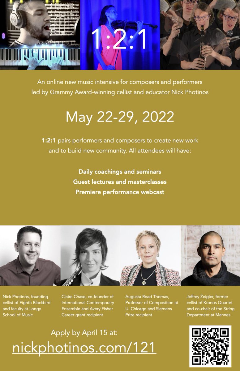 1:2:1, an online intensive for composers and performers on any instrument, happens May 22-29. Join me and Claire Chase, Augusta Read Thomas, and Jeffrey Zeigler for a week of new music and new community. Application is due by April 10, visit nickphotinos.com/121 for more info!
