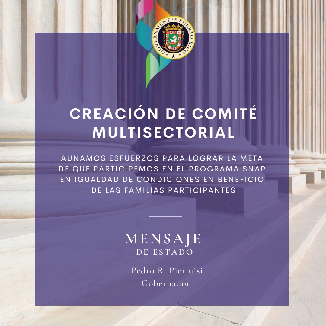Con la creación de un Comité Multisectorial por el <a href="/GovPierluisi/">Gobernador Pierluisi</a>, junto a la Coalición para la Seguridad Alimentaria aunamos esfuerzos y nos acercamos más a la meta de que participemos en el programa SNAP en igualdad de condiciones. #MensajeDeEstado #GobiernoDeResultados