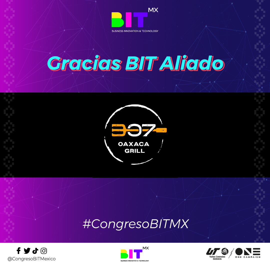 CongresoBITMX's tweet photo. Agradecemos la colaboración de 307 Oaxaca Grill por sumarse como BIT Aliado al Congreso BIT México. 🙌
Su aportación ayuda a vislumbrar un futuro lleno de innovación y tecnología para los oaxaqueños. 🚀
⁣⁣
@utvco @onecampaignmx 
#CongresoBITMX #ImpulsaTuRealidad #BITAliado https://t.co/e4EZ5PPbec