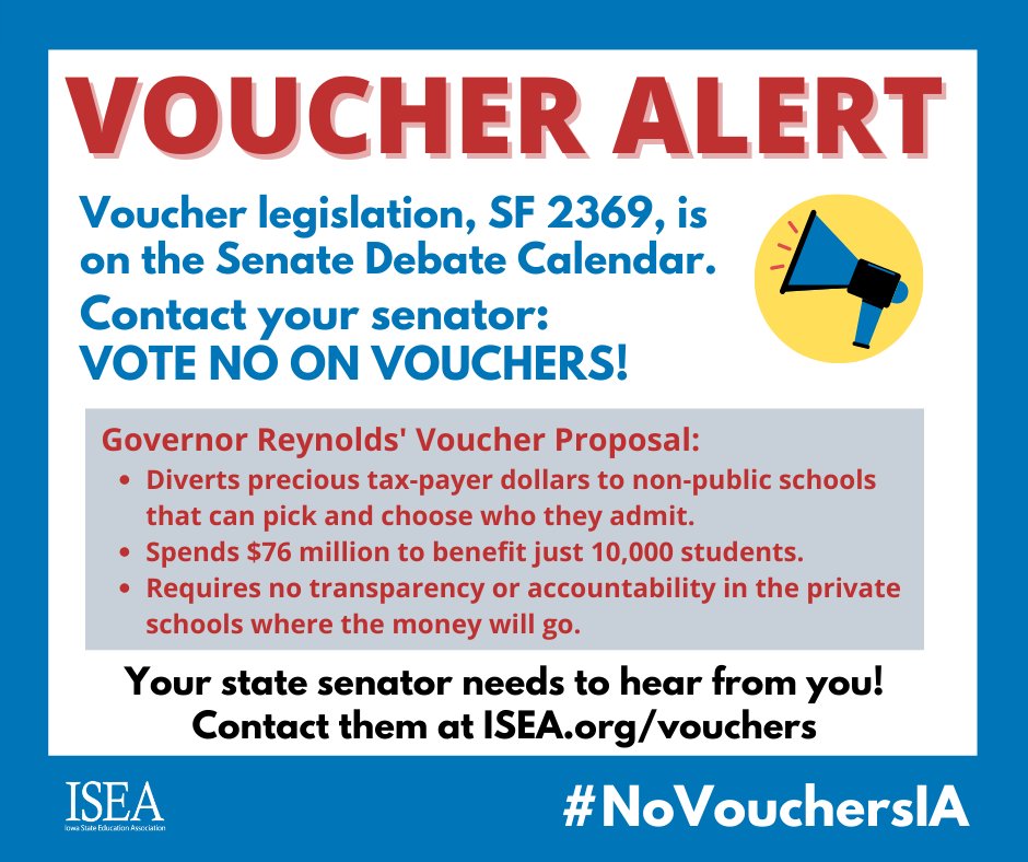 ⚠️ ALERT ⚠️ The Governor’s voucher bill, SF 2369, is on the Senate Debate calendar for tomorrow. Please take immediate action to contact your state senator and ask them to Vote No on Vouchers! Use ISEA’s letter campaign to send your senator a message: bit.ly/3Hhk3n7