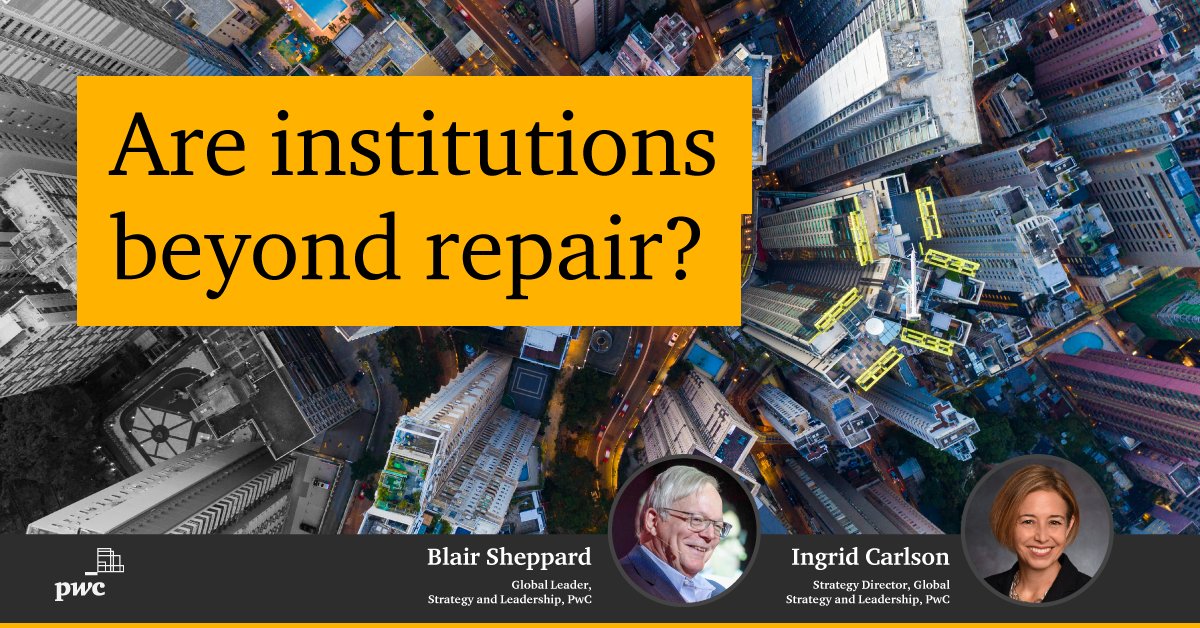 Institutions at every level are facing a barrage of grievances against them unlike any time in recent history.

<a href="/blairsheppard/">Blair Sheppard</a> and Ingrid Carlson say that fixing our society requires that we first fix our institutions, but are they beyond repair?

pwc.com/gx/en/issues/t…
#GSS2022