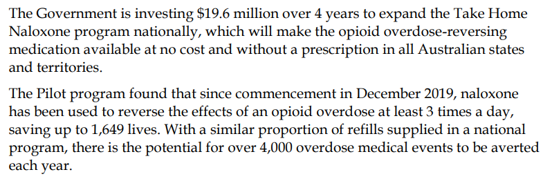 Quiet win for AOD in the budget - $19.6m to expand the Take Home Naloxone program nationally over the next 4 years. A least 3 overdoses reversed every day under the Pilot.