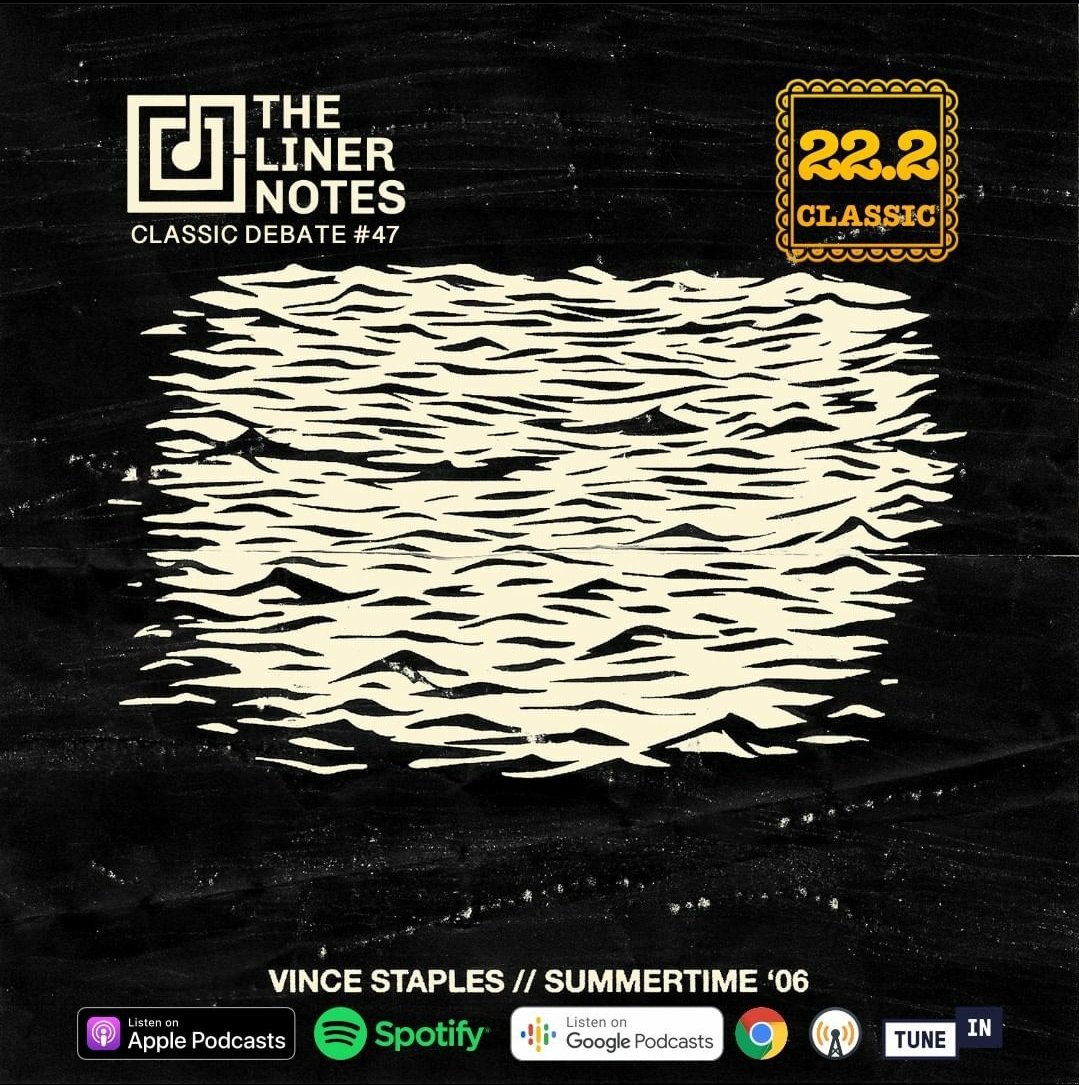 TheLinerNotes79's tweet photo. It's @vincestaples week with #TheLinerNotesCrew! We dropped our 19th review of Season 2, so catch up & tell us your favorite song on Summertime '06!🌊🌊🌊🌊🌊
#TheLinerNotes #TheLinerNotesPodcast #HipHopPodcast #Discussions #AlbumReviews #ForTheCulture https://t.co/EnsgW56hse https://t.co/dsTLdDPKUc