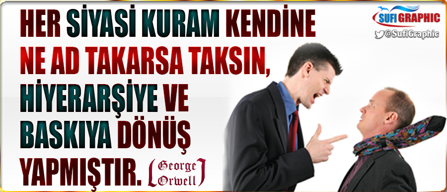 SufiGraphic's tweet photo. #Siyaset #Politika #Yönetim #GeorgeOrwell #Hiyerarşi #Baskı #Despotizm #Totaliter #İdeoloji #ÖzlüSözler https://t.co/BeGdse1KGt