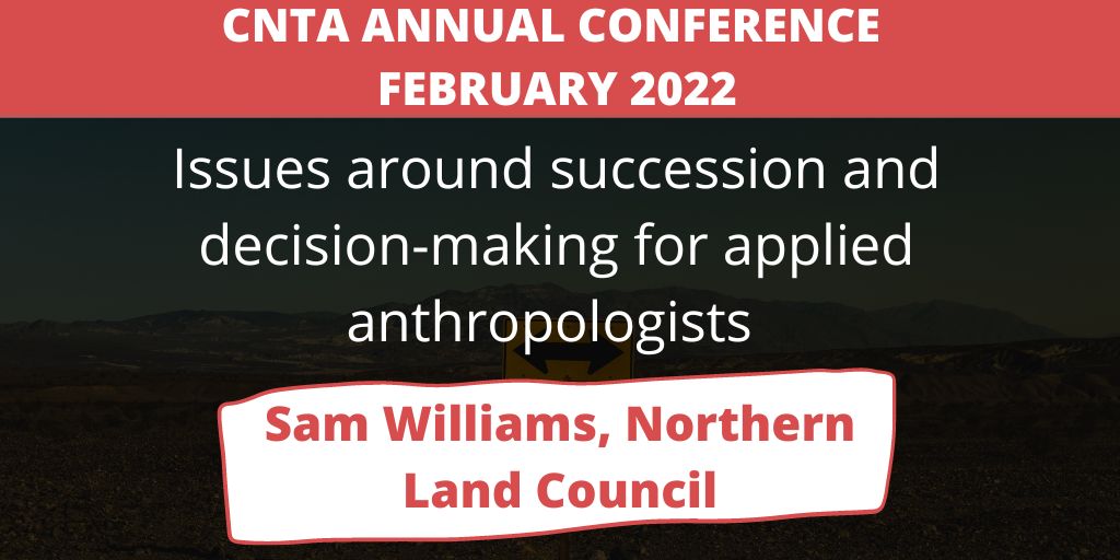 cnta2022's tweet photo. Day 2: Session 2 - Sam Williams (Northern Land Council) Issues around succession and decision-making for applied #anthropologists >> https://t.co/mZuZwMhFpR #cnta #northernterritory #aboriginalland #nativetitle https://t.co/PRxMSW3XgU