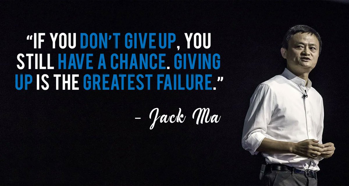 johnrampton's tweet photo. "If you don't give up, you have a chance. Giving up is the greatest failure." -Jack Ma #motivation https://t.co/QA5tpWgrbc