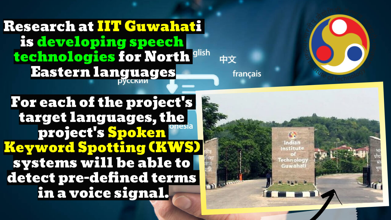 A team of researchers at IIT Guwahati is developing speech technologies for North Eastern languages